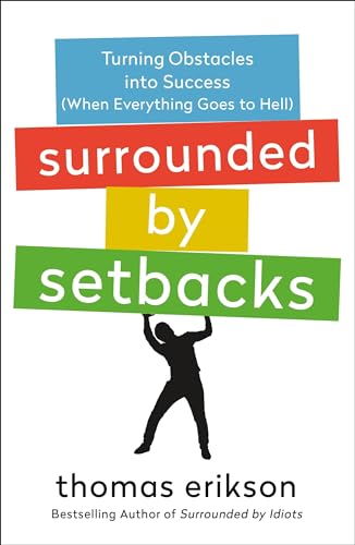 Surrounded by Setbacks: Turning Obstacles into Success (When Everything Goes to Hell) (Surrounded by Idiots) von Macmillan USA
